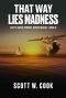 [Scott Jarvis 08] • That Way Lies Madness